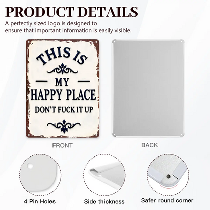 Purpose-Built My Happy Place Don't Ruin The Fun Metal Sign – 8x12