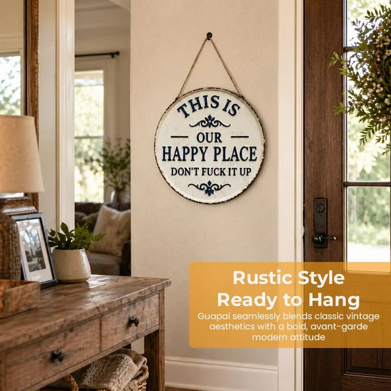 This Is Our Happy Place Rustic Metal Sign with Irreverent Quote