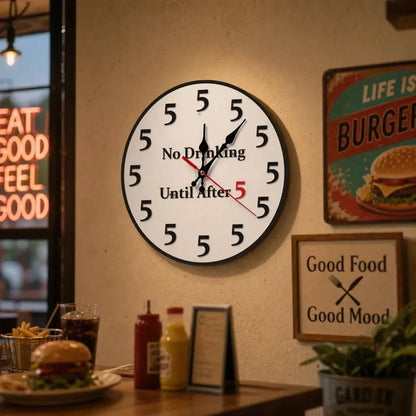 Purpose-Built Funny "No Drinking Until After 5" Round Wall – 49 Off